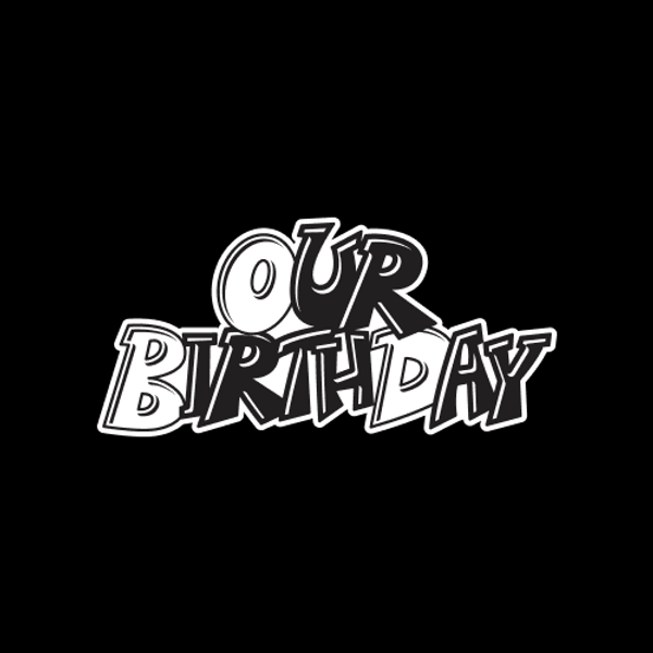 OURBIRTHDAY