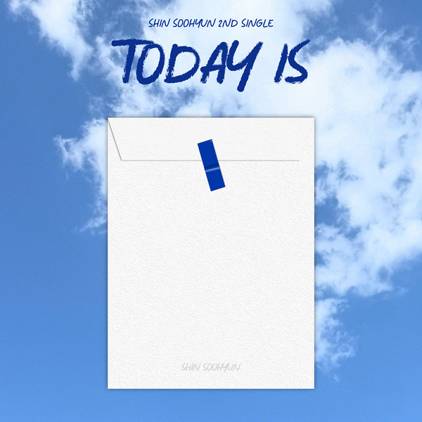 SHIN SOOHYUN - シングルアルバム2集 [TODAY IS]