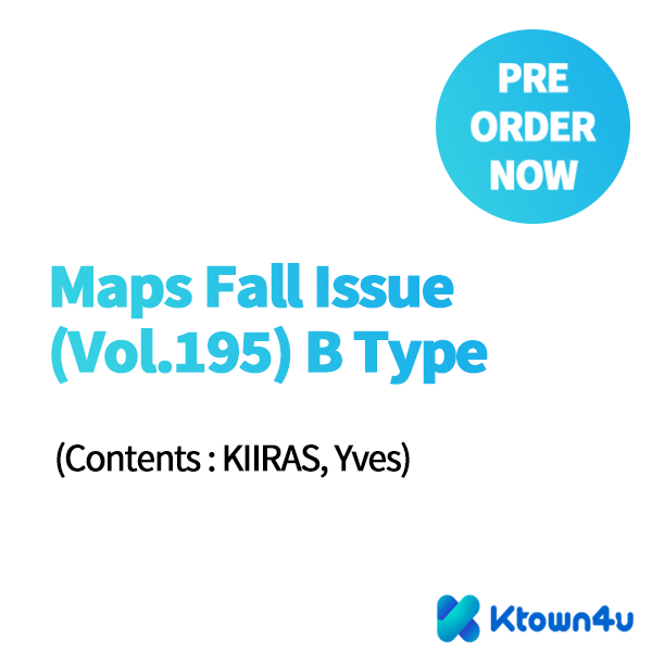 [Magazine] [25-08-29] Maps Fall Issue (Vol.195) B Type (Contents : KIIRAS, Yves)