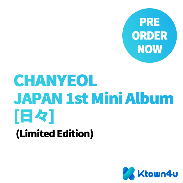 CHANYEOL - JAPAN 1st Mini Album [日々] (Limited Edition)