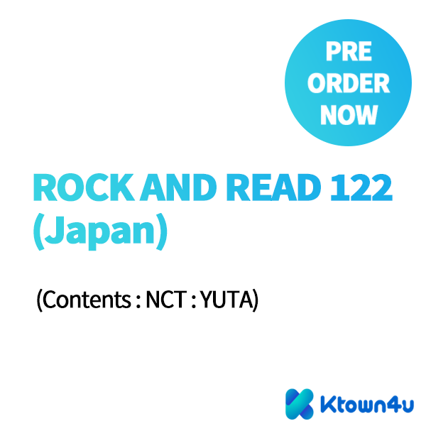 [Magazine] [25-12-24] ROCK AND READ 122 (Japan) (Cover : NCT : YUTA / Content : NCT : YUTA 40p)