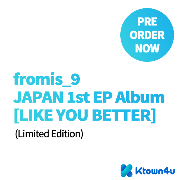 fromis_9 - JAPAN 1st EP Album [LIKE YOU BETTER] (Limited Edition)