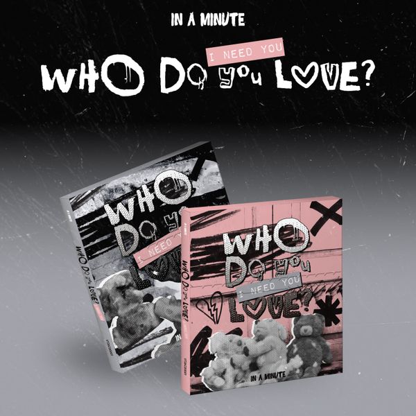 IN A MINUTE - [Who Do You Love? : I Need You] (Random Ver.)