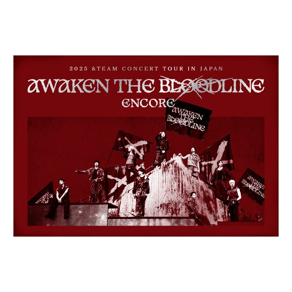 &TEAM - [2025 CONCERT TOUR [AWAKEN THE BLOODLINE] ENCORE in JAPAN]