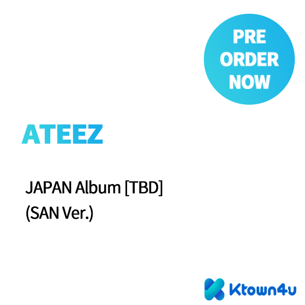 ktown4u.com : ATEEZ - JAPAN Album [TBD] (SAN Ver.)