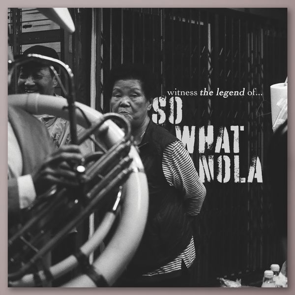 SoWhat NOLA - 2nd Studio Album [witness the legend of… ]