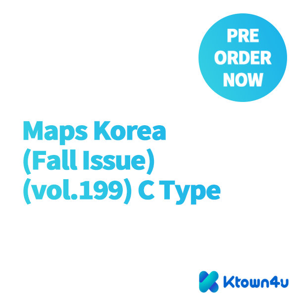 [Magazine] [26-08-28] Maps Korea (Autumn Issue) (vol.199) Type C