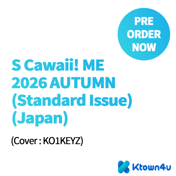 [Overseas] [26-10-05] S Cawaii! ME 2026 Autumn (Regular Issue) (Japanese Magazine) (Cover: Koikizu)