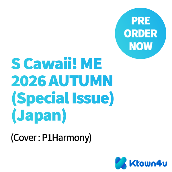 [Overseas] [26-10-05] S Cawaii! ME 2026 AUTUMN (Special Issue) (Japanese Magazine) (Cover: P1Harmony)