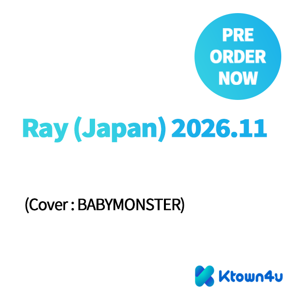 [Overseas] [26-09-24] Ray (Japanese Magazine) November 2026 (Cover: Baby Monster)