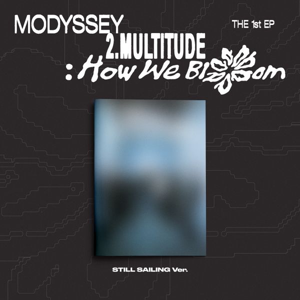 MODYSSEY - 1st Mini Album [2.Multitude: How We Bloom] (STILL SAILING Ver.)