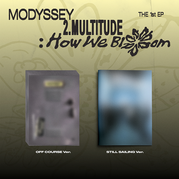 [2CD SET] MODYSSEY - 1st Mini Album [2.Multitude: How We Bloom] (OFF COURSE + STILL SAILING Ver.)