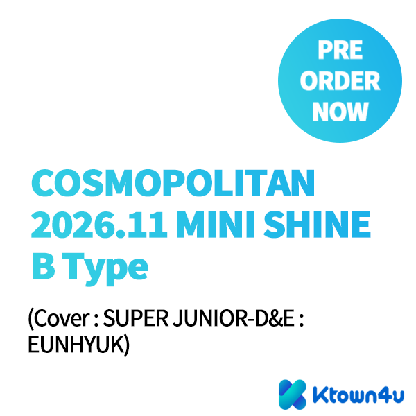 [杂志] [26-11-04] COSMOPOLITAN 2026.11 MINI SHINE B Type (封面 : SUPER JUNIOR-D&E : EUNHYUK)
